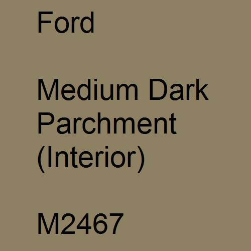 Ford, Medium Dark Parchment (Interior), M2467.